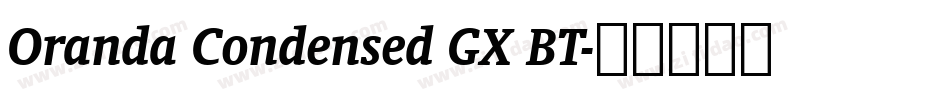 Oranda Condensed GX BT字体转换